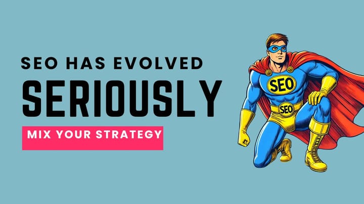 SEO Isn’t What It Used to Be—And That’s a Good Thing